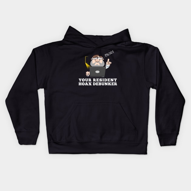 Your Resident Hoax Debunker Kids Hoodie by NerdShizzle